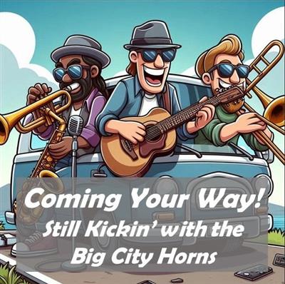Still Kickin with the Big City Horns